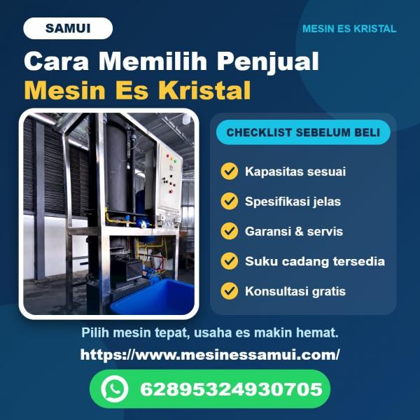 Cara Memilih Penjual Mesin Es Kristal: Checklist Sebelum Membeli